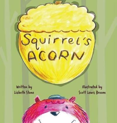 Cover for Lizbeth Stone · Squirrel's Acorn (Hardcover Book) (2019)