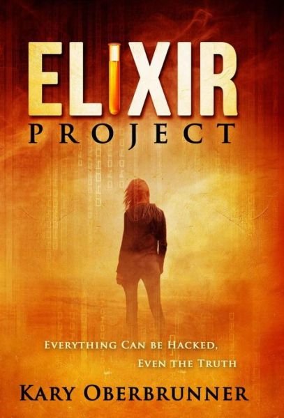 Cover for Kary Oberbrunner · Elixir Project (Hardcover Book) (2016)