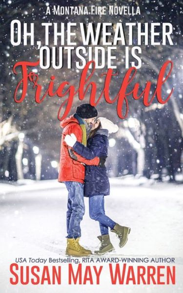 Cover for Susan May Warren · Oh, the Weather Outside Is Frightful (Extended edition!) (Paperback Book) (2016)