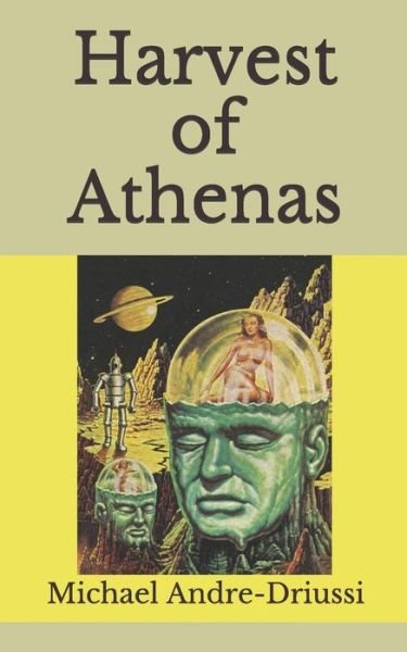 Cover for Michael Andre-Driussi · Harvest of Athenas (Paperback Book) (2020)