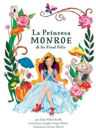 Cover for Jody Smith · La Princesa Monroe &amp; Su Final Feliz (Pocketbok) (2018)