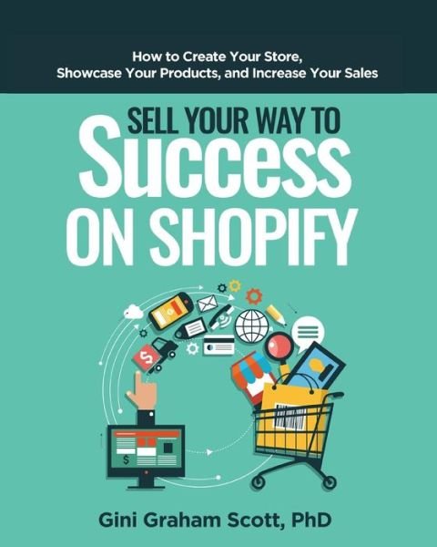 Cover for Gini Graham Scott · Sell Your Way to Success on Shopify (Pocketbok) (2019)