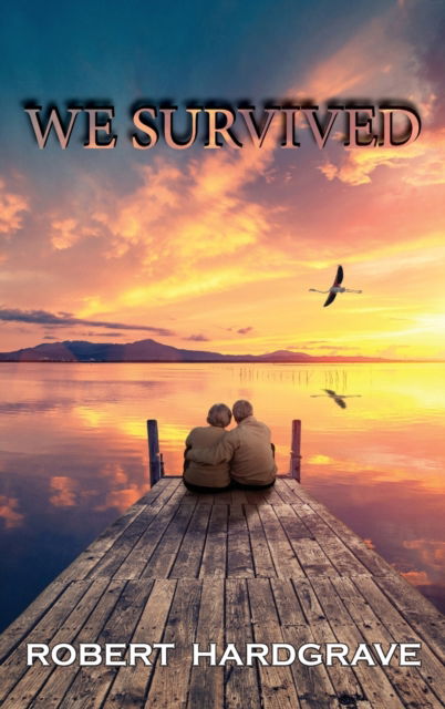 Cover for Robert Hardgrave · We Survived (Hardcover Book) (2021)