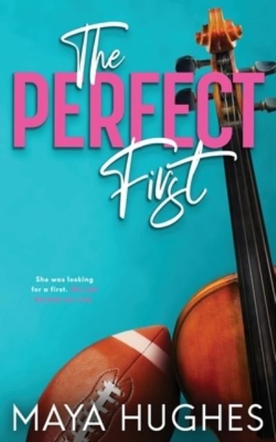 Cover for Maya Hughes · The Perfect First (Pocketbok) (2021)