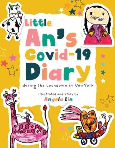 Cover for Angela Lin · Little An's Covid-19 Diary: During the Lockdown in New York (Paperback Book) (2020)