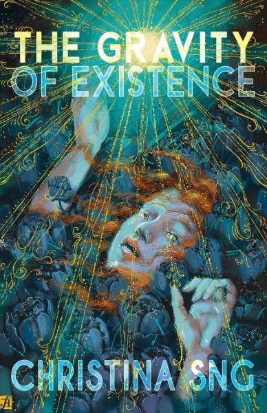 Cover for Christina Sng · The Gravity of Existence (Paperback Book) (2022)