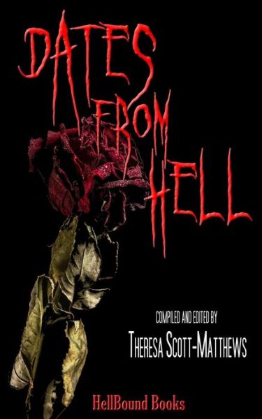 Dates From Hell - Victory Witherkeigh - Books - Hellbound Books Publishing - 9781953905178 - August 29, 2021