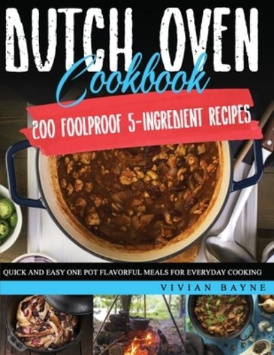 Cover for Vivian Bayne · Dutch Oven Cookbook (Paperback Book) (2021)