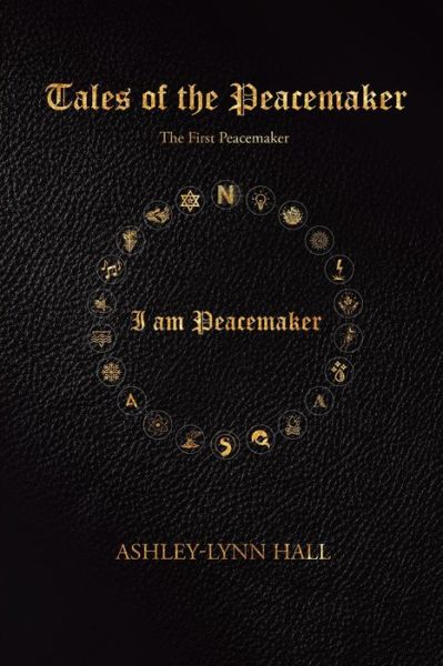 Cover for Ashley-Lynn Hall · Tales of the Peacemaker (Paperback Book) (2022)