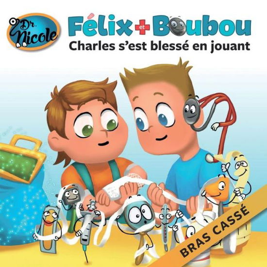 Cover for Nicole Audet · Charles s'Est Bless En Jouant (Pocketbok) (2018)