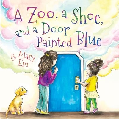 Cover for Mary Em · A Zoo, a Shoe, and a Door Painted Blue (Taschenbuch) (2022)