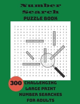 Cover for Integer Puzzles · Number Search Puzzle Book: 300 Challenging Large Print Number Searches For Adults (Paperback Book) (2020)