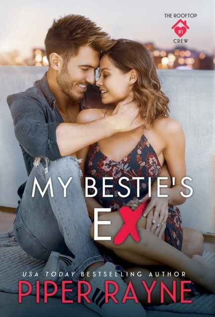 Cover for Piper Rayne · My Bestie's Ex (Hardcover Book) (2021)