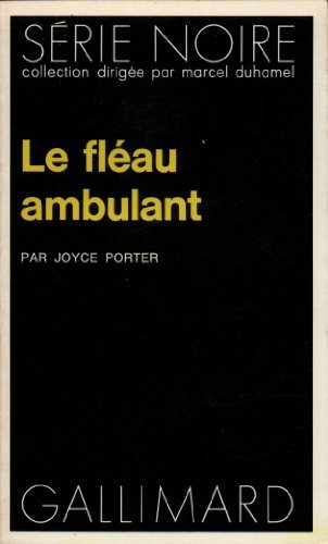 Cover for Joyce Porter · Fleau Ambulant (Serie Noire 1) (French Edition) (Pocketbok) [French edition] (1972)