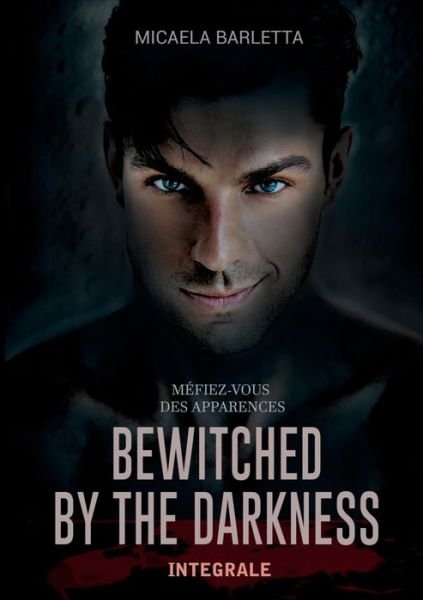Cover for Micaela Barletta · Bewitched by the darkness: Integral (Paperback Bog) (2019)