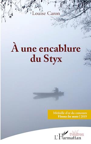 Cover for Louise Caron · À une encablure du Styx (Paperback Book) (2020)