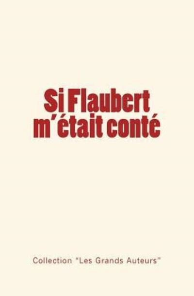 Cover for Guy de Maupassant · Si Flaubert m'etait conte (Paperback Book) (2017)