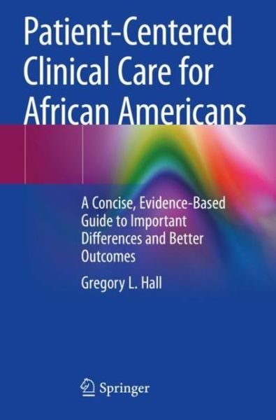 Cover for Hall · Patient Centered Clinical Care for African Americans (Buch) [1st ed. 2020 edition] (2019)