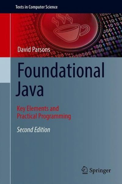 Cover for David Parsons · Foundational Java: Key Elements and Practical Programming - Texts in Computer Science (Gebundenes Buch) [2nd ed. 2020 edition] (2020)