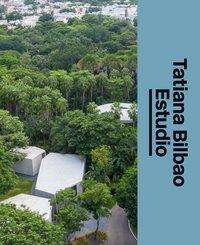 Tatiana Bilbao: The Architect's Studio - Mette Marie Kallehauge - Books - Lars Muller Publishers - 9783037786178 - October 7, 2019