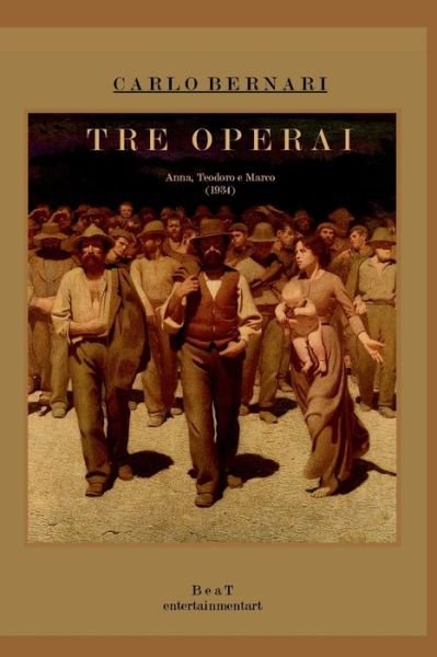 Cover for Carlo Bernari · Tre operai (Paperback Bog) (2019)