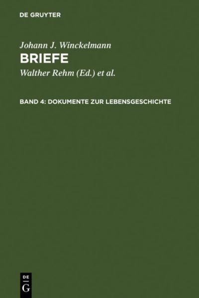 Cover for Johann J. Winckelmann · Dokumente zur Lebensgeschichte (Hardcover Book) [Reprint 2011 edition] (1957)