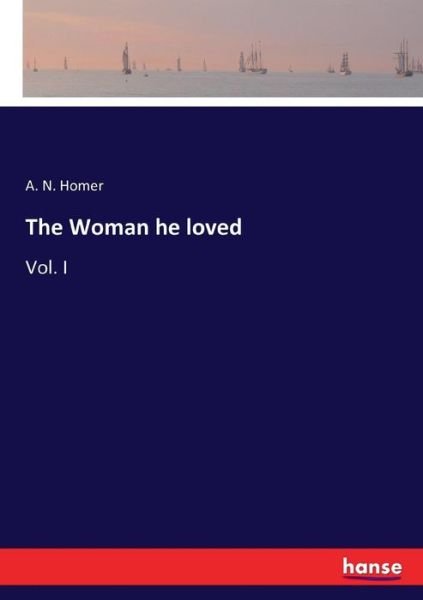 Cover for Homer · The Woman he loved (Book) (2017)