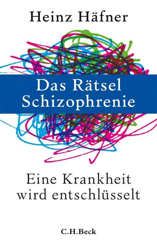 Das Rätsel Schizophrenie - Häfner - Kirjat -  - 9783406692178 - 