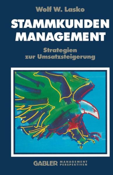 Cover for Wolf W. Lasko · Stammkunden-Management (Pocketbok) [Softcover Reprint of the Original 1st 1992 edition] (1992)