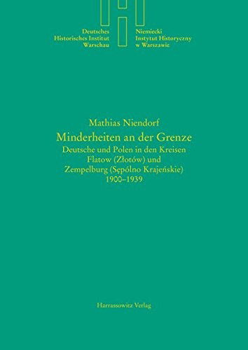 Cover for Mathias Niendorf · Minderheiten an Der Grenze: Deutsche Und Polen in den Kreisen Flatow (Zotow) Und Zempelburg (Sepolno Krajenskie) 1900-1939 (Quellen Und Studien / Deutsches Historisches Institut Warschau) (Hardcover Book) (1997)