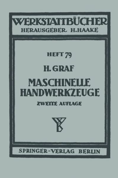 Maschinelle Handwerkzeuge - Werkstattba1/4cher - H Graf - Books - Springer-Verlag Berlin and Heidelberg Gm - 9783540015178 - 1950