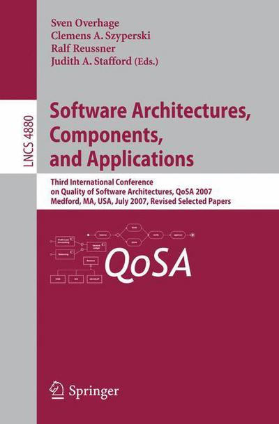 Cover for Sven Overhage · Software Architectures, Components, and Applications: Third International Conference on Quality of Software Architectures, QoSA 2007, Medford, MA, USA, July 11-13, 2007, Revised Selected Papers - Programming and Software Engineering (Paperback Book) [2007 edition] (2008)