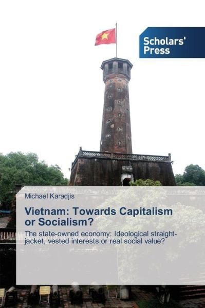 Cover for Karadjis Michael · Vietnam: Towards Capitalism or Socialism? (Paperback Book) (2015)