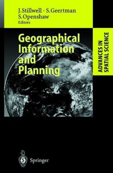 Cover for John Stillwell · Geographical Information and Planning: European Perspectives - Advances in Spatial Science (Taschenbuch) [Softcover reprint of hardcover 1st ed. 1999 edition] (2010)