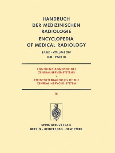 Cover for J Ambrose · Roentgendiagnostik Des Zentralnervensystems Teil 1b Roentgen Diagnosis of the Central Nervous System Part 1b (Paperback Book) [Softcover Reprint of the Original 1st 1981 edition] (2012)