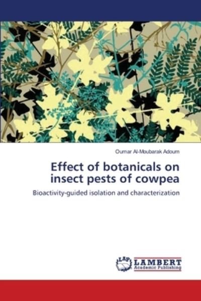 Cover for Adoum · Effect of botanicals on insect pe (Book) (2012)