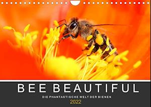 Cover for Andrea Schwarz · Bee Beautiful - Die phantastische Welt der Bienen (Wandkalender 2022 DIN A4 quer) (Calendar) (2021)