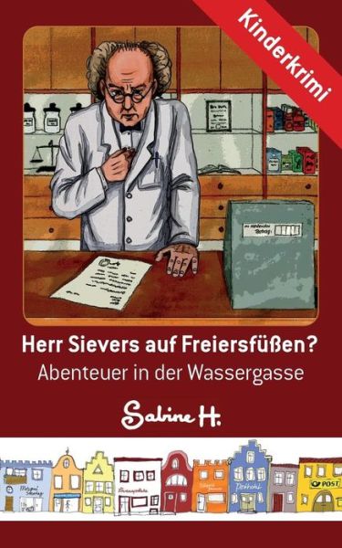 Cover for Sabine H · Herr Sievers Auf Freiersfussen? (Paperback Book) [German edition] (2013)