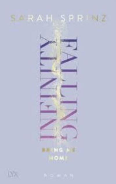 Cover for Sarah Sprinz · Infinity Falling - Bring Me Home (Book) (2024)