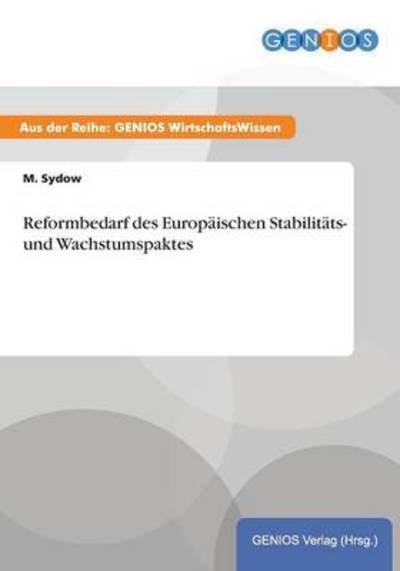 Cover for M Sydow · Reformbedarf des Europaischen Stabilitats- und Wachstumspaktes (Paperback Book) (2015)