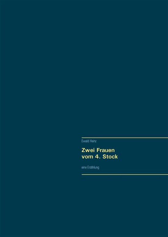 Cover for Heinz · Zwei Frauen vom 4 Stock (Bog)
