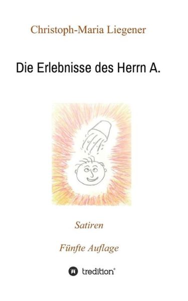 Cover for Liegener · Die Erlebnisse des Herrn A. (Book) (2019)