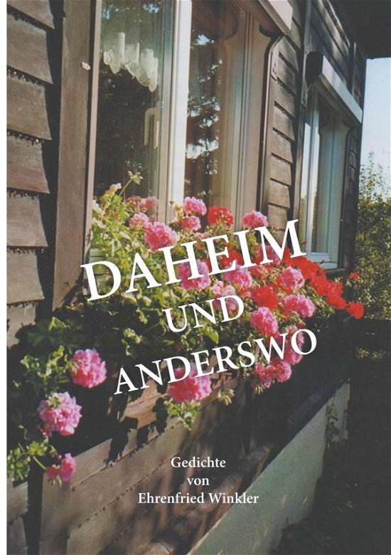 Cover for Ehrenfried Winkler · Daheim und anderswo (Paperback Bog) (2020)