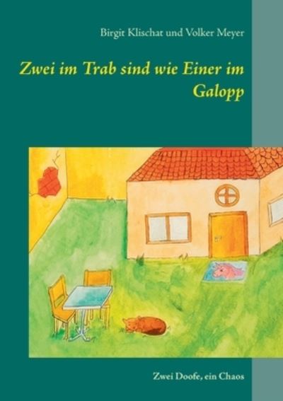 Cover for Birgit Klischat · Zwei im Trab sind wie Einer im Galopp: Zwei Doofe, ein Chaos (Paperback Book) (2021)