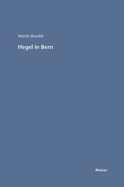 Cover for Martin Bondeli · Hegel in Bern (Paperback Book) (1990)