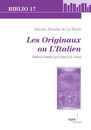 Cover for Francis B. Assaf · Antoine Houdar de La Motte. Les Originaux ou L'Italien (Paperback Book) (2012)
