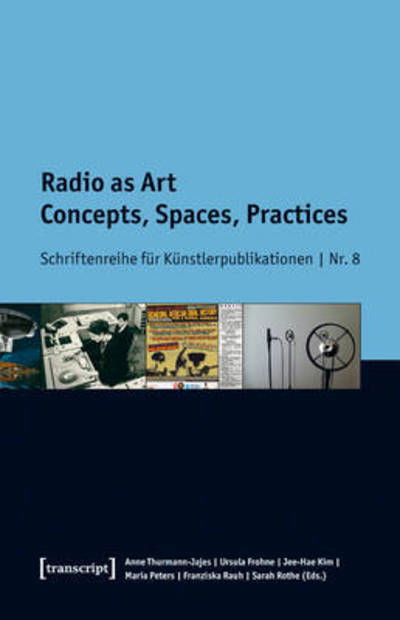 Cover for Radio as Art: Concepts, Spaces, Practices (Paperback Book) (2019)