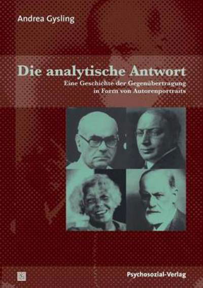 Die Analytische Antwort - Andrea Gysling - Books - Psychosozial-Verlag - 9783837920178 - May 1, 2009