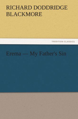 Cover for Richard Doddridge Blackmore · Erema  -  My Father's Sin (Tredition Classics) (Paperback Book) (2011)