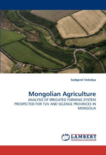 Cover for Sodgerel Volodya · Mongolian Agriculture: Analysis of Irrigated Farming System Prospected for Tuv and Selenge Provinces in Mongolia (Paperback Book) (2011)